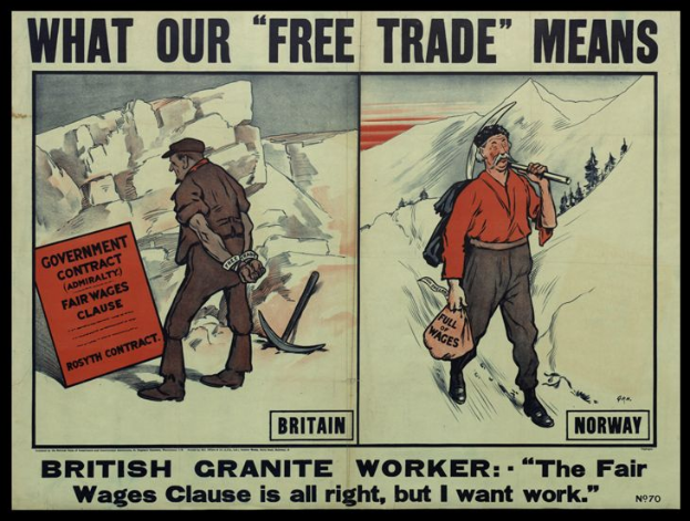 Ein Plakat mit zwei Personen vor Bergen und Bäumen, mit dem Text "Was unser freier Handel bedeutet - Britischer Granit Arbeiter - Die faire Lohnklausel ist in Ordnung, aber ich will Arbeit."