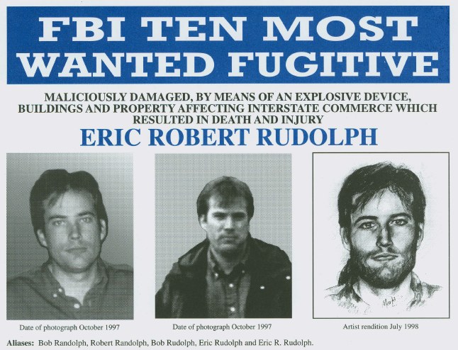 FBI Ten Most Wanted Fugitive Eric Robert Rudolph poster with three photos of different individuals and black background.